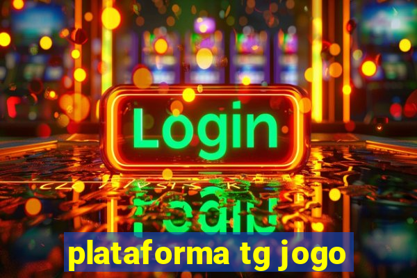 plataforma tg jogo